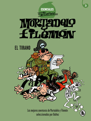 cover image of Mortadelo y Filemón. El Tirano (Esenciales Ibáñez 3)